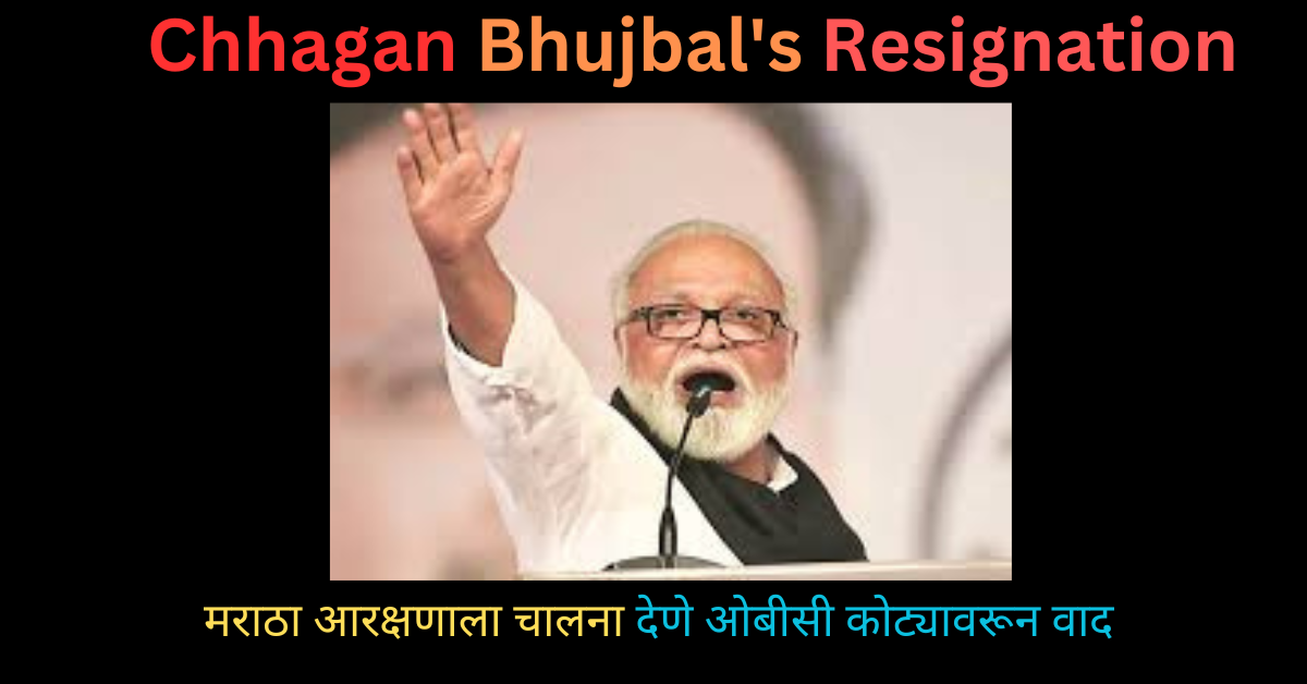 Chhagan Bhujbal's Resignation