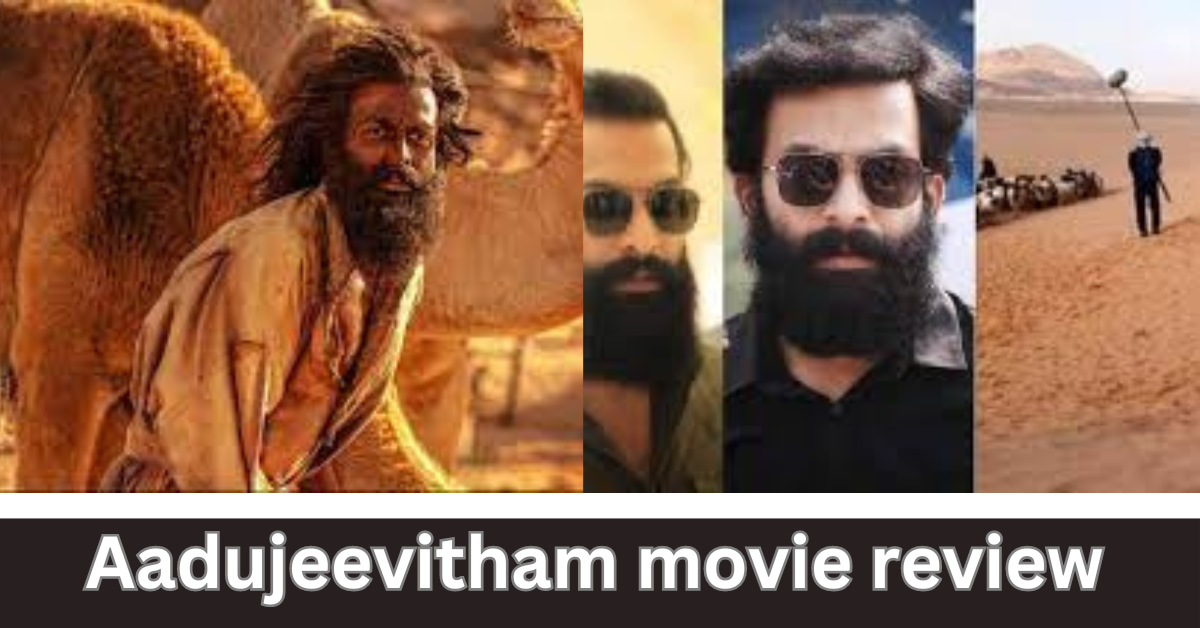 Aadujeevitham movie review
