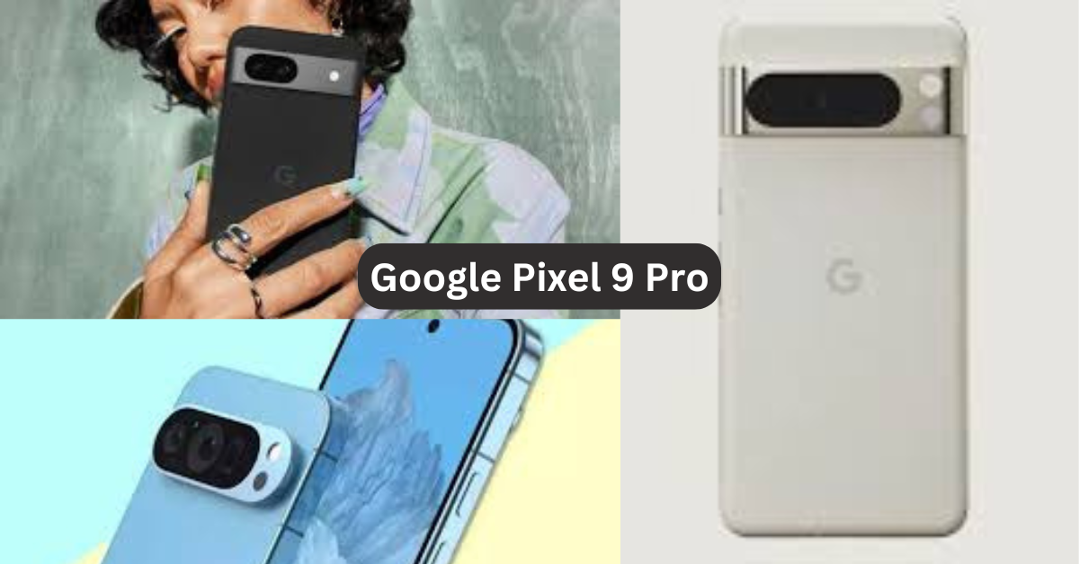 Google Pixel 9 Pro