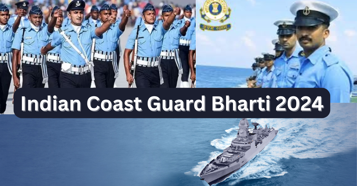 Indian Coast Guard Bharti 2024