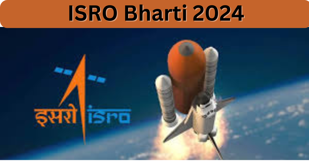 ISRO Bharti 2024